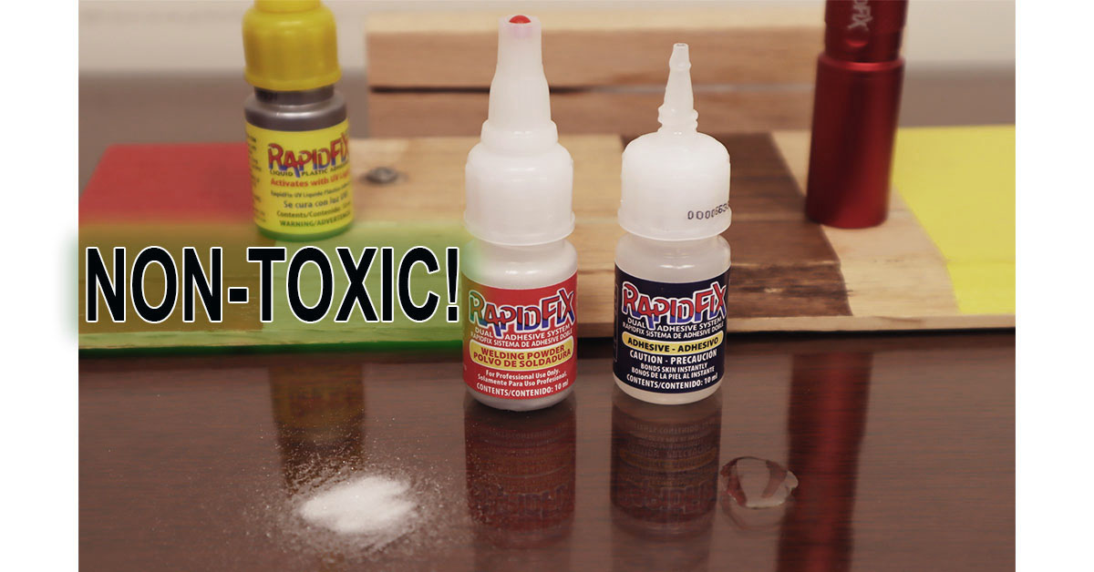 RapidFix Adhesive Is Non-Toxic
